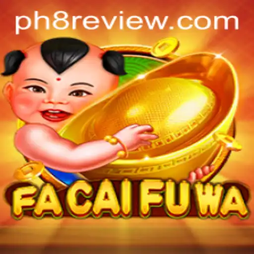 Unveiling the Thrilling World of FaCaiFuWa: A Comprehensive Guide